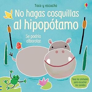 NO HAGAS COSQUILLAS AL HIPOPÓTAMO