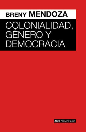 COLONIALIDAD, GENERO Y DEMOCRACIA