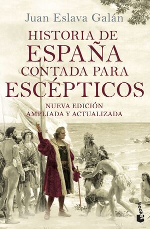 HISTORIA DE ESPAÑA CONTADA PARA ESCÉPTICOS