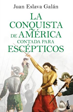 CONQUISTA AMERICA CONTADA PARA ESCEPTICO