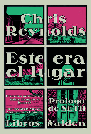 Este Era El Lugar Historias Misteriosas Sobre Tiempos Y Lugares De Los Archivos De Reynolds Chris Libreria Primado