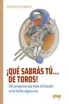 QUE SABRAS TU DE TOROS 4ªED