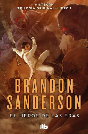 EL HEROE DE LAS ERAS (NACIDOS DE LA BRUMA [MISTBORN] 3)