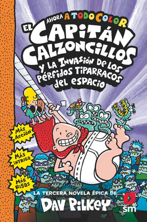 3.CAPITAN CALZONCILLOS Y PERFIDOS TIPARRACOS DEL E