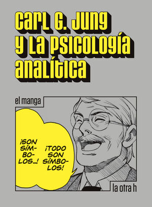 CARL G. JUNG Y LA PSICOLOGÍA ANALÍTICA