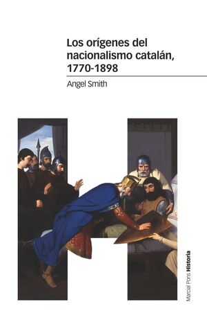 LOS ORÍGENES DEL NACIONALISMO CATALÁN, 1770-1898