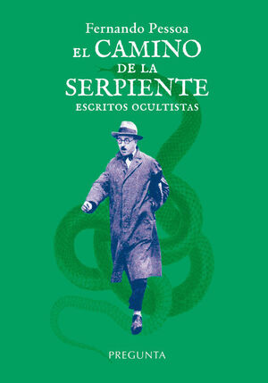 EL CAMINO DE LA SERPIENTE: ESCRITOS OCULTISTAS