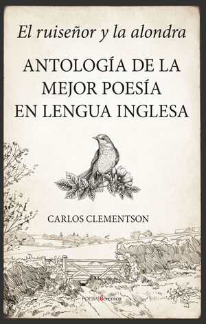 EL RUISEÑOR Y LA ALONDRA. ANTOLOGIA DE LA MEJOR POESIA EN LENGUA