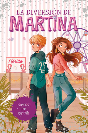 SUEÑOS POR CUMPLIR (LA DIVERSION DE MARTINA 10)