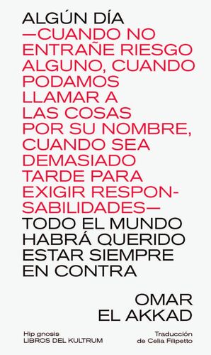 ALGUN DIA -CUANDO NO ENTRAÑE RIESGO ALGUNO, CUANDO PODAMOS L