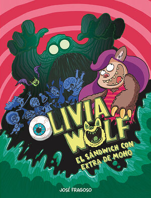 OLIVIA WOLF. EL SANWICH CON EXTRA DE MOHO