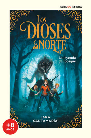 LA LEYENDA DEL BOSQUE (EDICIÓN ESCOLAR) (LOS DIOSES DEL NORTE 1)