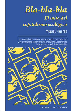 BLA-BLA-BLA. EL MITO DEL CAPITALISMO ECOLOGICO