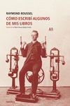 CÓMO ESCRIBÍ ALGUNOS DE MIS LIBROS