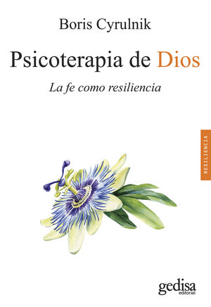 PSICOTERAPIA DE DIOS:LA FE COMO RESILIENCIA