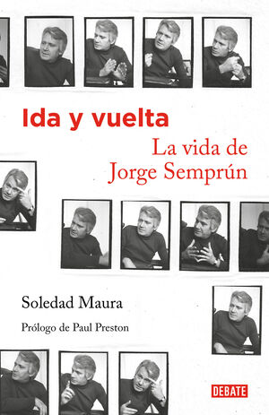 IDA Y VUELTA. LA VIDA DE JORGE SEMPRUN