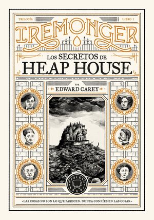 TRILOGIA IREMONGER 1: LOS SECRETOS DE HEAP HOUSE