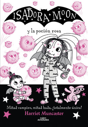 ISADORA MOON Y LA POCIÓN ROSA (ISADORA MOON 15)