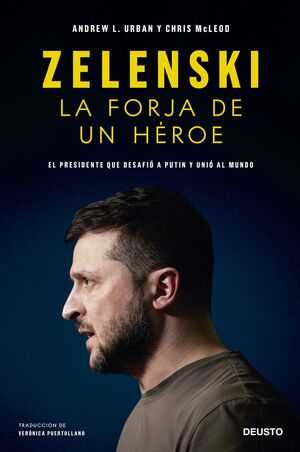 ZELENSKY: LA FORJA DE UN HEROE