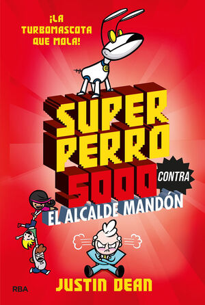 SUPERPERRO 5000 2. SUPERPERRO 5000 CONTRA EL ALCALDE MANDON