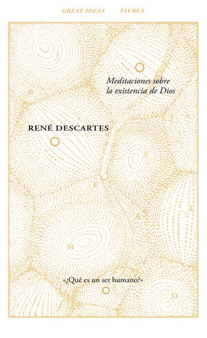 MEDITACIONES SOBRE LA EXISTENCIA DE DIOS (GREAT IDEAS)