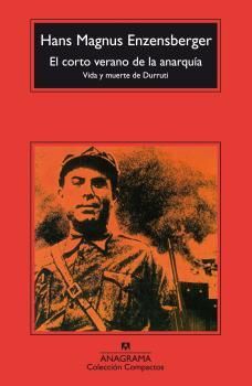 EL CORTO VERANO DE LA ANARQUIA, VIDA Y MUERTE DE DURRUTI