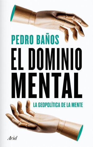 EL DOMINIO MENTAL: LA GEOPOLITICA DE LA MENTE