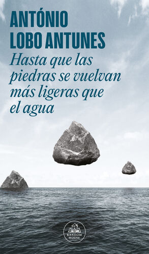 HASTA QUE LAS PIEDRAS SE VUELVAN MAS LIGERAS QUE EL AGUA