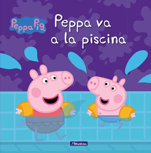 PEPPA PIG. PEPPA VA A LA PISCINA