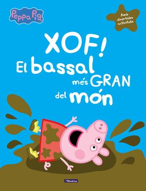 LA PORQUETA PEPPA. EL BASSAL MÉS GRAN DEL MÓN