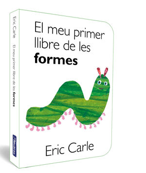 EL MEU PRIMER LLIBRE DE LES FORMES (COL·LECCIO ERIC CARLE)