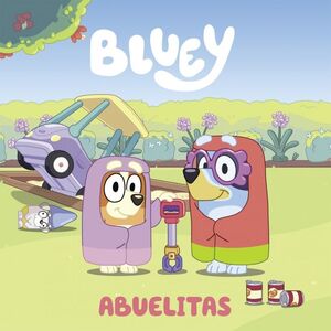 BLUEY. UN CUENTO - ABUELITAS (EDICION EN ESPAÑOL)