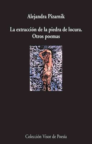 LA EXTRACCION DE LA PIEDRA DE LA LOCURA Y OTROS POEMAS