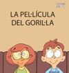 LA PELÀLÍCULA DEL GORILÀLA