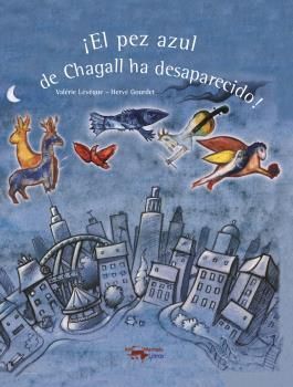 Â¡EL PEZ AZUL DE CHAGALL HA DESAPARECIDO!