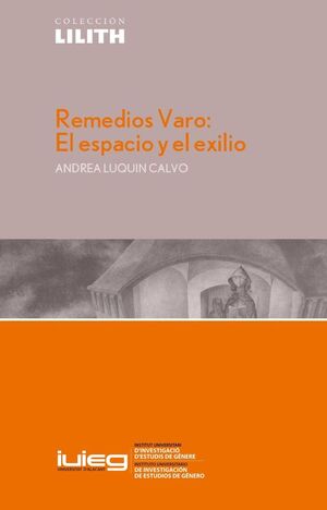 *REMEDIOS VARO: EL ESPACIO Y EL EXILIO*