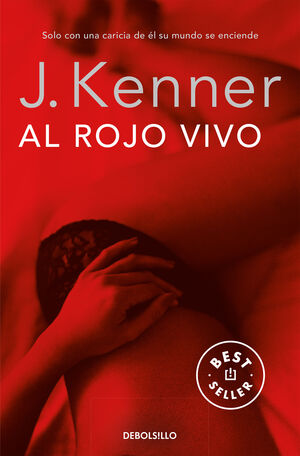 AL ROJO VIVO (TRILOGÍA DESEO 3)