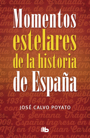 MOMENTOS ESTELARES DE HISTORIA DE ESPAÑA