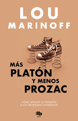 MÁS PLATÓN Y MENOS PROZAC