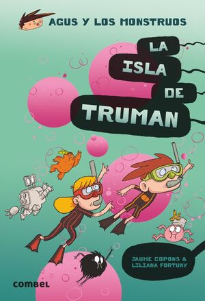 AGUS17 MONST LA ISLA DE TRUMAN