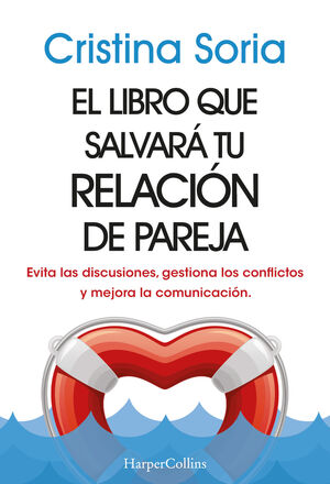 EL LIBRO QUE SALVARA TU RELACION DE PAREJA. EVITA LAS DISCUSIONES