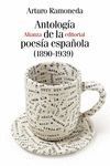 ANTOLOGÍA DE LA POESÍA ESPAÑOLA (1890-1939)