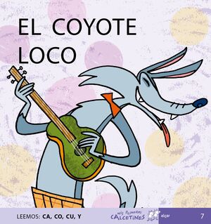 EL COYOTE LOCO(MIS PRIMEROS CALCETINES)