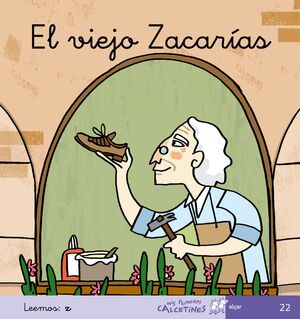 EL VIEJO ZACARIAS (MIS PRIMEROS CALCETINES)