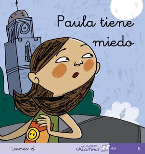 PAULA TIENE MIEDO(MIS PRIMEROS CALCETINES)