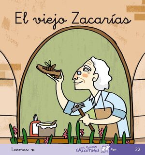 EL VIEJO ZACARIAS (MIS PRIMEROS CALCETINES)