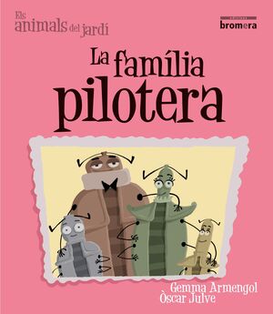 LA FAMILIA PILOTERA (IMPR) (ANIMALS JARD