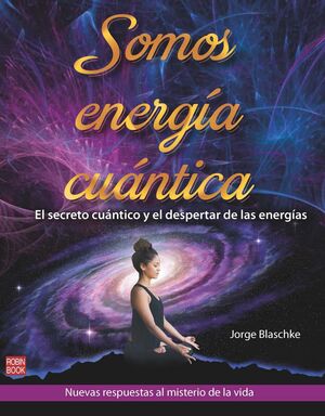 SOMOS ENERGÍA CUÁNTICA